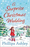 A Surprise Christmas Wedding by Phillipa Ashley