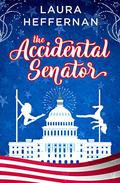 The Accidental Senator (Push and Pole #2) by Laura Heffernan