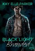 Black Light: Branded by Kay Elle Parker