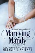 Marrying Mandy by Melanie D. Snitker