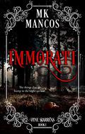 Immorati (Pine Barrens #1) by M.K. Mancos