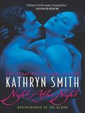 Night After Night: Brotherhood of the Blood (Brotherhood of Blood #5) by Kathryn Smith
