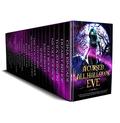 A Cursed All Hallows' Eve: A Limited Edition Paranormal Romance, Urban Fantasy, and Reverse Harem Halloween Themed Collection by Kiki Howell