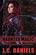 Haunted Magic: A Colbana Files World Novella by Shiloh Walker