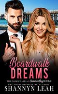 Boardwalk Dreams (The Carmichaels of Cinnamon Bay #2) by Shannyn Leah