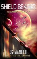 Shield Bearer (Thornraven #2) by E.G. Manetti