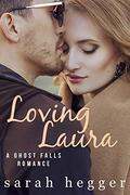 Loving Laura (Ghost Falls #4) by Sarah Hegger