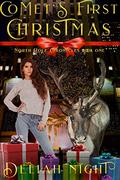 Comet's First Christmas (The North Pole Chronicles #1) by Delilah Night