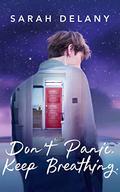 Don't Panic. Keep Breathing. (TNT Trilogy #2) by Sarah Delany