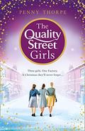 The Quality Street Girls (Quality Street #1) by Penny Thorpe