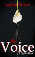 His Voice: A Mythos Novel (Mythos #4) by Layna Snow