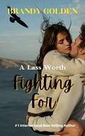 A Lass Worth Fighting For by Keriann McKenna