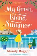 My Greek Island Summer: a laugh-out-loud romantic comedy by Mandy Baggot