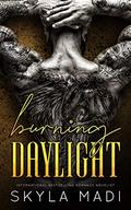 Burning Daylight (A Devil's Cartel MC #2) by Skyla Madi
