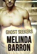 Ghost Seekers by Melinda Barron