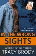 In the Wrong Sights (Bad Karma Special Ops #4) by Tracy Brody