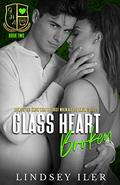 Glass Heart Broken (Glass Heart Academy #2) by Lindsey Iler
