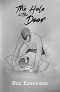 The Hole in the Door by Fox Emerson