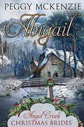 Abigail (Angel Creek Christmas Brides #12) by Angel Creek Christmas Brides
