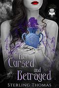 The Cursed and Betrayed (Not So Evil #6) by Sterling Thomas