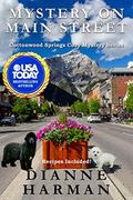 Mystery on Main Street: A Cottonwood Springs Cozy Mystery by Dianne Harman