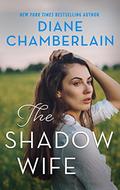 The Shadow Wife by Diane Chamberlain