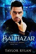 Balthazar: Warlocks of Amherst Book Two by Taylor Rylan, Jay Aheer