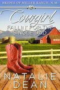 Cowgirl Fallin' for the Single Dad by Natalie Dean