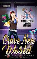 Grave New World by Demitria Lunetta, Marley Lynn