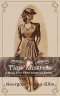 The Time Mistress by Georgina Young-Ellis