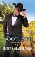 If the Boot Fits (Cowboys of California #2) by Rebekah Weatherspoon