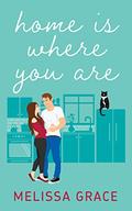 Home Is Where You Are (Midnight in Dallas #1) by Melissa Grace