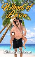 Wheel of Love (Bayside Romance #3) by Melody Nelson