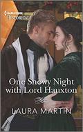 One Snowy Night with Lord Hauxton (Harlequin Historical) by Laura Martin