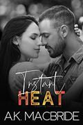 Instant Heat (Breathing Hearts #1) by A.K. MacBride
