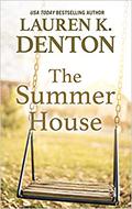 The Summer House by Lauren K. Denton