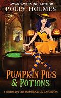 Pumpkin Pies & Potions by P.L. Harris
