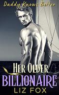 Her Older Billionaire: An Older Man Younger Woman Curvy Romance by Liz Fox