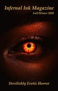 Infernal Ink Magazine : Devilishly Erotic Horror (Winter/Fall #2020) by Viktor Wolfe