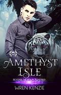 Amethyst Isle (Beyond the Realm: Remember #7) by Wren Kenzie