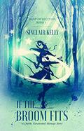 If The Broom Fits by Sinclair Kelly