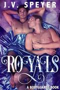 Royals (Bodyguards #2) by J.V. Speyer