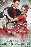 'Tis the Season for Lady Sarah: Sweet Regency Romance by Maggie Dallen, Katherine Ann Madison