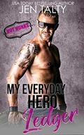 My Everyday Hero - Ledger (Hot Hunks Steamy Romance Collection #4) by Hot Hunks