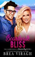 Boardwalk Bliss (The Carmichaels of Cinnamon Bay #4) by Brea Viragh