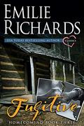 Fugitive (Home Coming #3) by Emilie Richards
