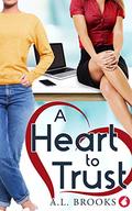 A Heart to Trust by A.L. Brooks