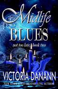 Midlife Blues: A Paranormal Women's Fiction Novel by Victoria Danann