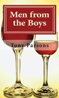Men from the Boys (Harry Silver #3) by Tony Parsons
