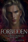 Forbidden: The Adrsta Chronicles - Book Two (The Adrsta Chronicles #2) by Canada Jackson